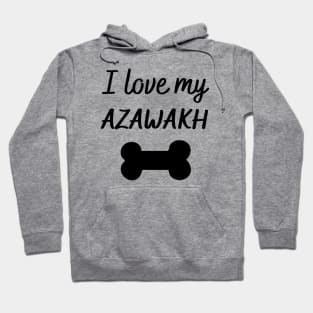 I love my Azawakh Hoodie